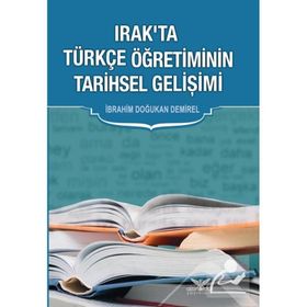 Irak'ta Türkçe Öğretiminin Tarihsel Gelişimi - İbrahim Doğukan Demirel