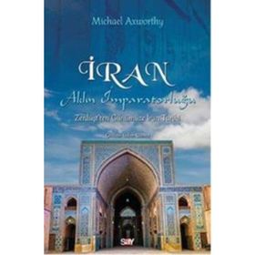 İran Aklın İmparatorluğu - Michael Axworthy