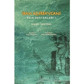 İran Azerbaycanı Aşık Destanları 1 - Şikari Destanı - Aşık Yedullah
