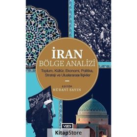 İran Bölge Analizi - Hüdayi Sayın