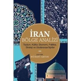 İran Bölge Analizi - Hüdayi Sayın