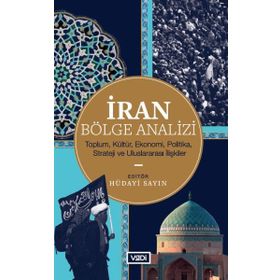 İran Bölge Analizi - Hüdayi Sayın