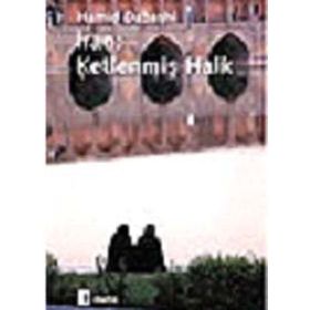 İRAN: KETLENMİŞ HALK - HAMID DABASHI