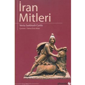 İran Mitleri - Vesta Sarkhosh Curtis
