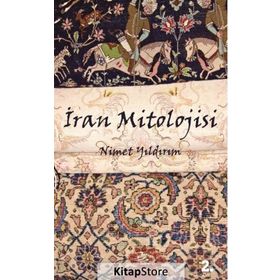İRAN MITOLOJISI - NIMET YILDIRIM