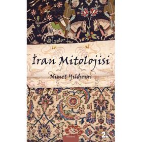 İRAN MITOLOJISI - NIMET YILDIRIM