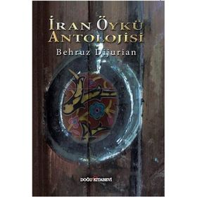 İran Öykü Antolojisi - Behruz Dijurian