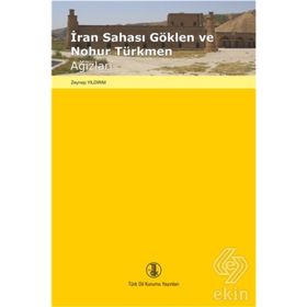İran Sahası Göklen ve Nohur Türkmen Ağızları - Zeynep Yıldırım