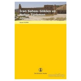 İran Sahası Göklen ve Nohur Türkmen Ağızları - Zeynep Yıldırım
