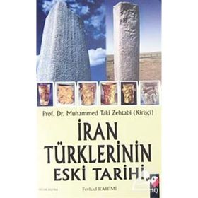İRAN TÜRKLERİNİN ESKI TARIHI - MUHAMMED TAKI ZEHTABI (KİRİŞÇİ)