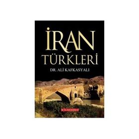 İRAN TÜRKÜLERİ - ALI KAFKASYALI