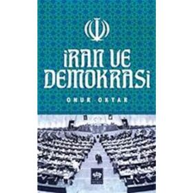 İran ve Demokrasi - Onur Okyar