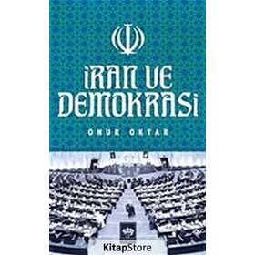 İran ve Demokrasi - Onur Okyar