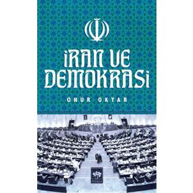 İran ve Demokrasi - Onur Okyar