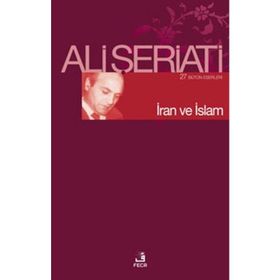 İRAN VE İSLAM - ALI ŞERİATİ