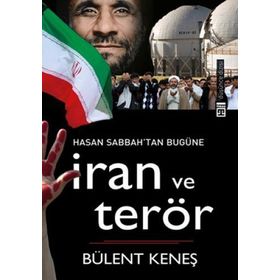 İRAN VE TERÖR - BÜLENT KENEŞ