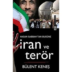 İRAN VE TERÖR - BÜLENT KENEŞ