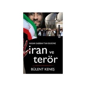 İRAN VE TERÖR - BÜLENT KENEŞ
