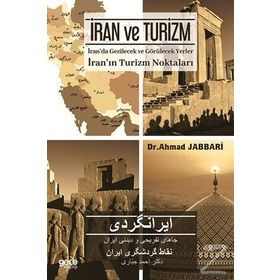 İran ve Turizm-İran'da Gezilecek ve Görülecek Yerler - Ahmad Jabbari