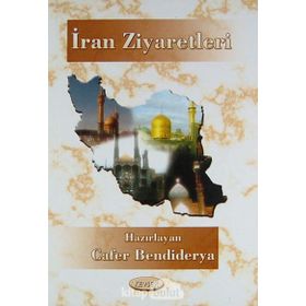 İran Ziyaretleri - Cafer Bendiderya