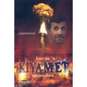 İRAN´DA KIYAMET SENARYOLARI - ZÜBEYİR BATUR