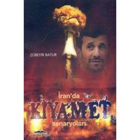 İRAN´DA KIYAMET SENARYOLARI - ZÜBEYİR BATUR