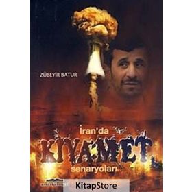 İRAN´DA KIYAMET SENARYOLARI - ZÜBEYİR BATUR