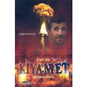 İRAN´DA KIYAMET SENARYOLARI - ZÜBEYİR BATUR
