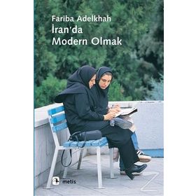 İran’da Modern Olmak - Fariba Adelkhah