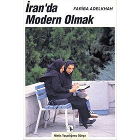 İran’da Modern Olmak - Fariba Adelkhah