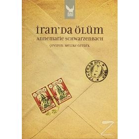 İRAN'DA ÖLÜM - ANNEMARIE SCHWARZENBACH
