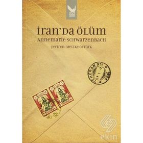 İRAN'DA ÖLÜM - ANNEMARIE SCHWARZENBACH