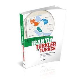 İran’da Türkler ve Türkçe - Talip Doğan Karlıbel Bilgehan Atsız Gökdağ