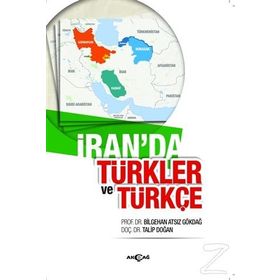 İran’da Türkler ve Türkçe - Talip Doğan Karlıbel Bilgehan Atsız Gökdağ