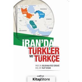 İran’da Türkler ve Türkçe - Talip Doğan Karlıbel Bilgehan Atsız Gökdağ