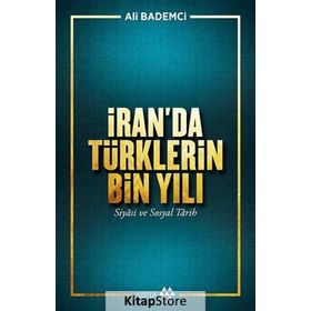 İran'da Türklerin Bin Yılı - Ali Bademci