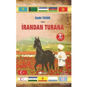 İrandan Turana - Kadir Tosun