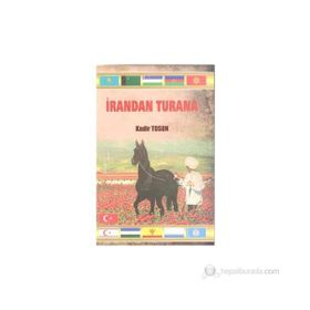 İrandan Turana - Kadir Tosun