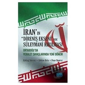 İranın Direniş Ekseninde Süleymani Kırılması - Pınar Demirci