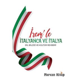 İrem'le İtalyanca Ve İtalya Dil Bilgisi Ve Kültür Rehberi - İrem Odunkesen