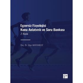 İrfan Marangoz Gazi Kitabevi Egzersiz Fizyolojisi Konu Anlatımlı Soru Bankası