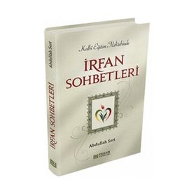İrfan Sohbetleri - Abdullah Sert