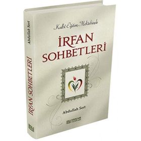 İrfan Sohbetleri - Abdullah Sert