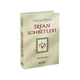 İrfan Sohbetleri - Abdullah Sert