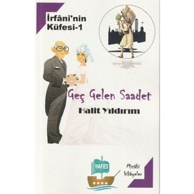 İrfani'nin Küfesi 1 Geç Gelen Saadet Halit Yıldırım