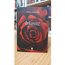 İrfansız - Yahya Aslandaş