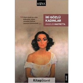 İri Gözlü Kadınlar - Angeles Mastretta