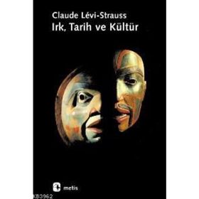 IRK, TARIH VE KÜLTÜR - CLAUDE LEVI-STRAUSS