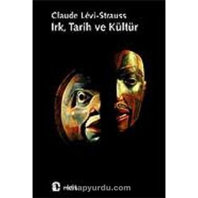 IRK, TARIH VE KÜLTÜR - CLAUDE LEVI-STRAUSS