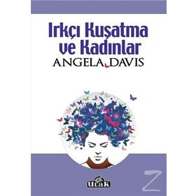 Irkçı Kuşatma ve Kadınlar - Angela Davis